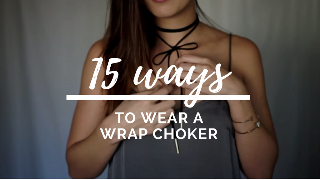 How to style a wrap choker 15 ways